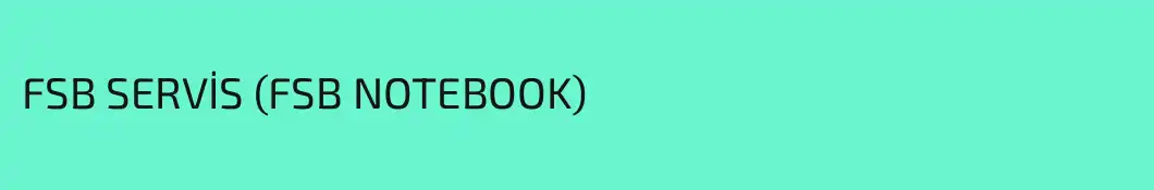 FSB SERVİS (FSB NOTEBOOK)